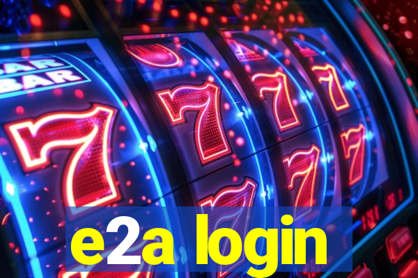 e2a login